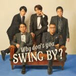 三浦宏規、コント師×舞台俳優『Why dont’ you SWING BY？』で何故か振付家デビュー？！